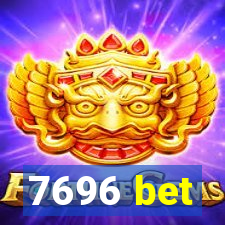 7696 bet